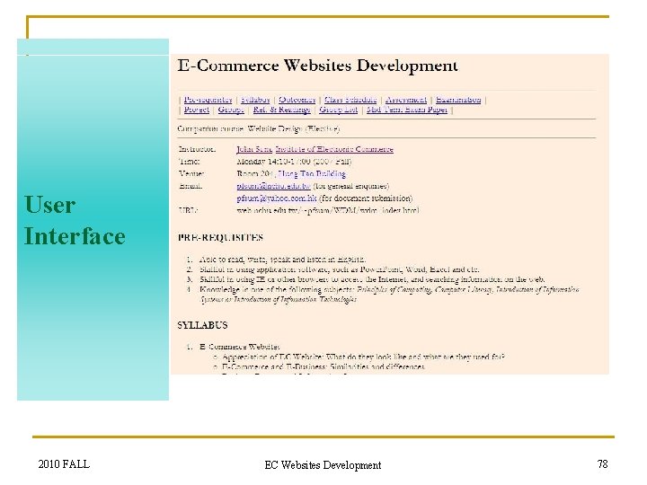 User Interface 2010 FALL EC Websites Development 78 