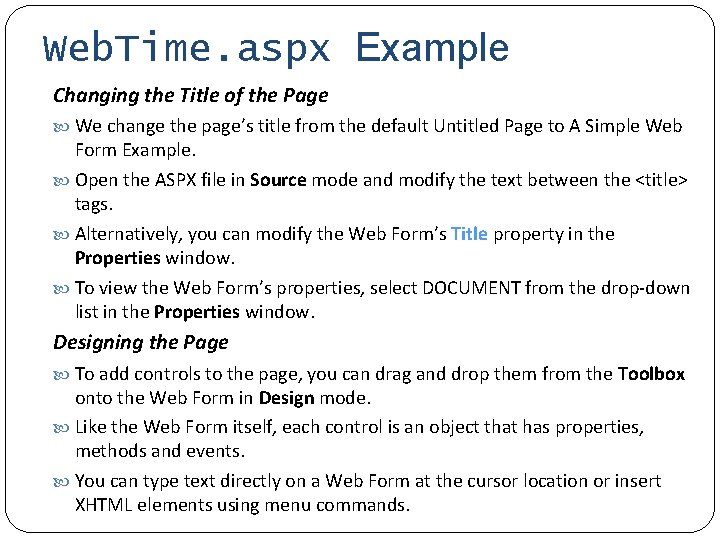 Web. Time. aspx Example Changing the Title of the Page We change the page’s