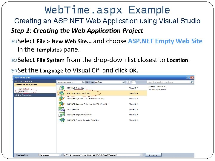 Web. Time. aspx Example Creating an ASP. NET Web Application using Visual Studio Step