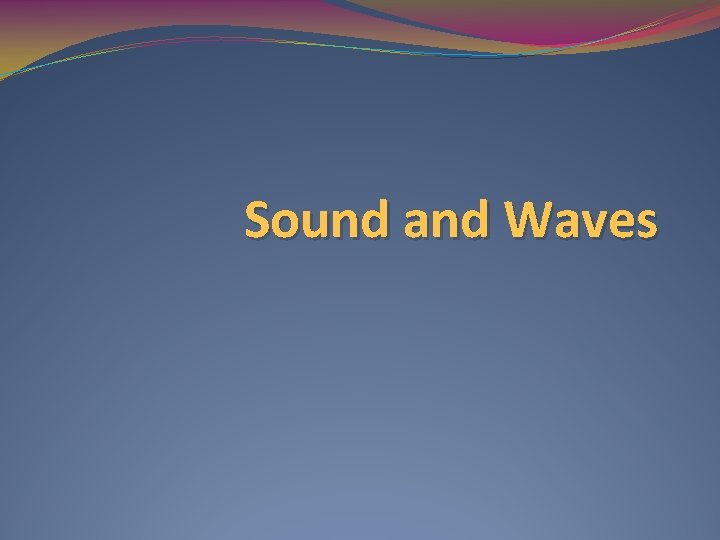 Sound and Waves 
