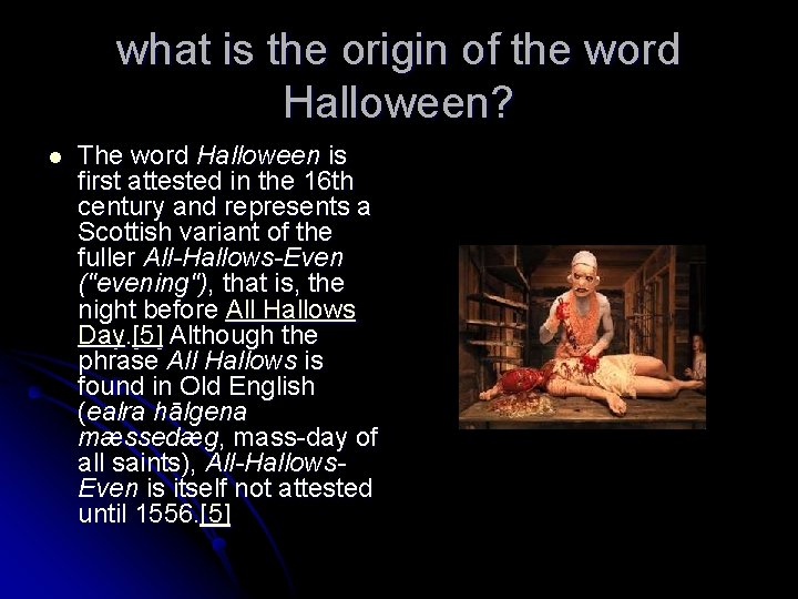 what is the origin of the word Halloween? l The word Halloween is first