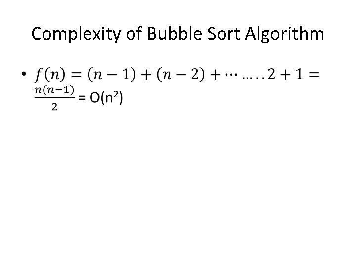 Complexity of Bubble Sort Algorithm • 