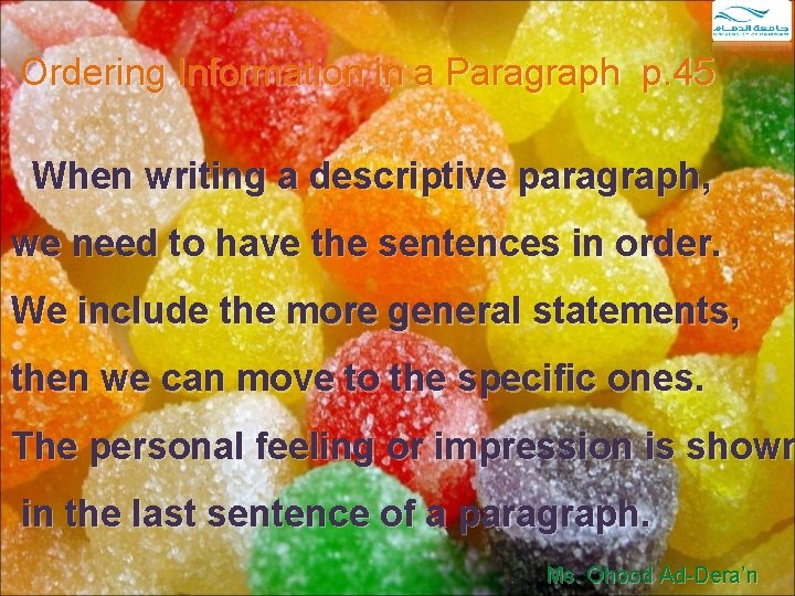 Ordering Information in a Paragraph p. 45 When writing a descriptive paragraph, we need