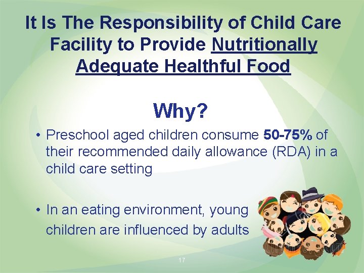 It Is The Responsibility of Child Care Facility to Provide Nutritionally Adequate Healthful Food