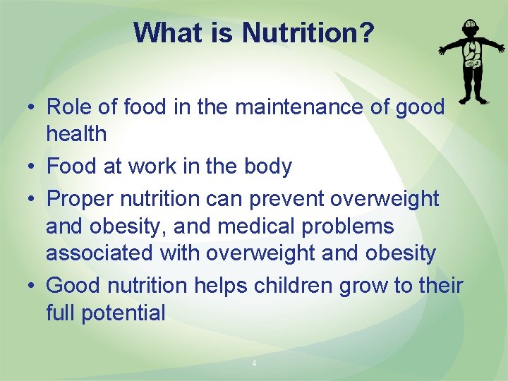 What is Nutrition? • Role of food in the maintenance of good health •