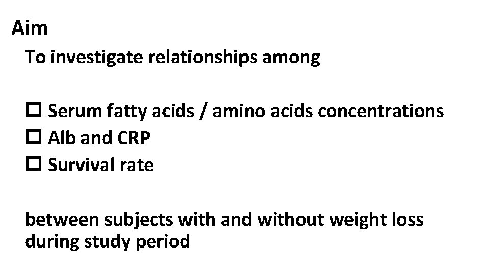 Aim To investigate relationships among p Serum fatty acids / amino acids concentrations p