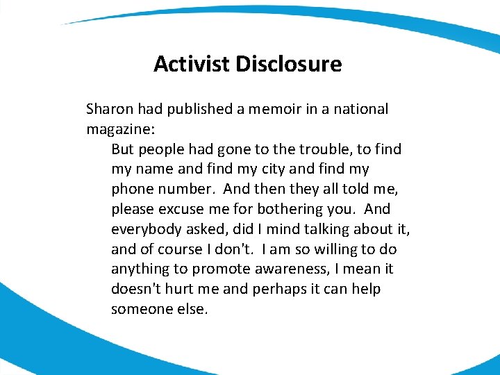 Activist Disclosure Sharon had published a memoir in a national magazine: But people had