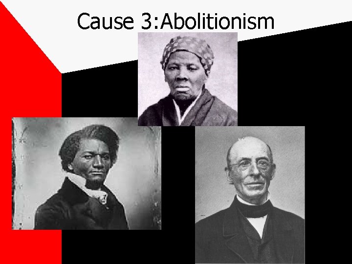 Cause 3: Abolitionism 