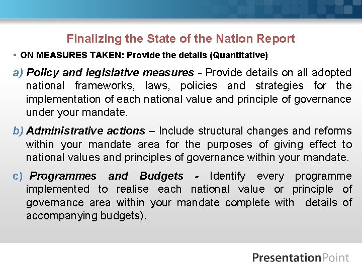 Finalizing the State of the Nation Report § ON MEASURES TAKEN: Provide the details