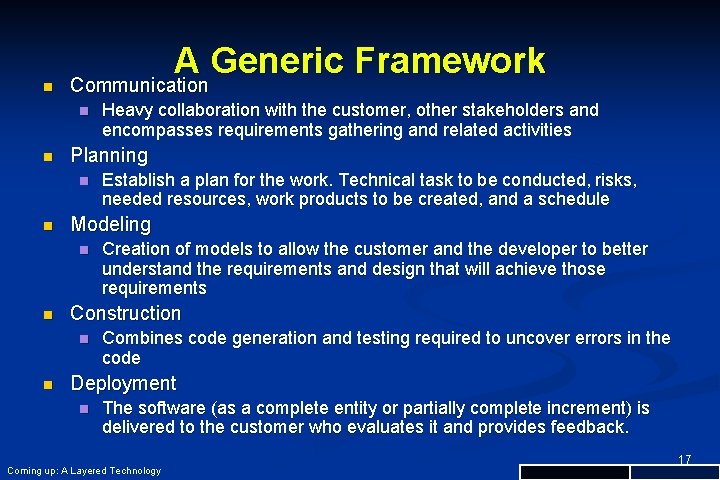 n A Generic Framework Communication n n Planning n n Creation of models to