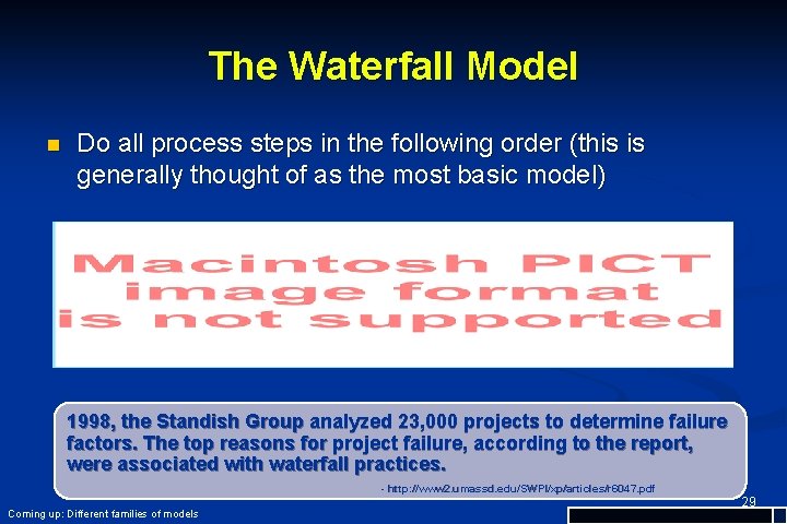 The Waterfall Model n Do all process steps in the following order (this is