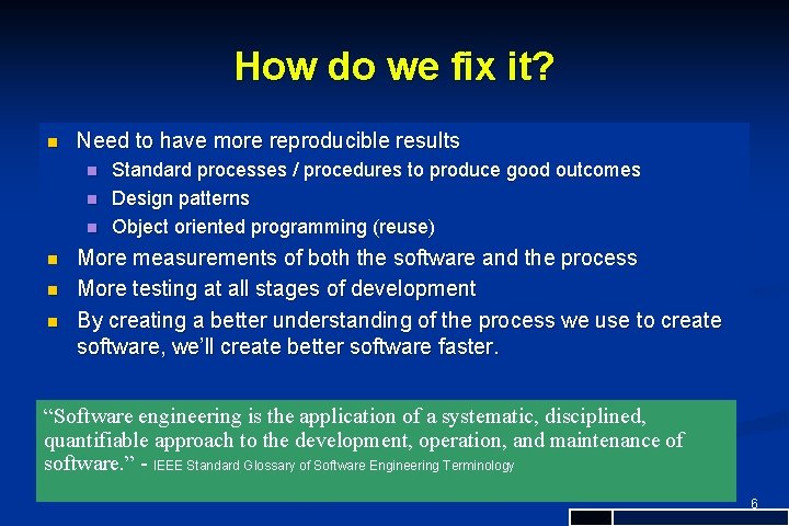 How do we fix it? n Need to have more reproducible results n n