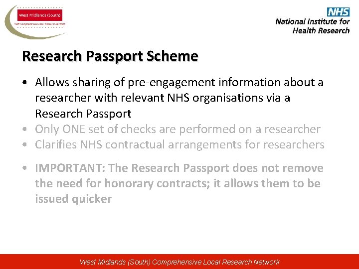 Research Passport Scheme • Allows sharing of pre-engagement information about a researcher with relevant