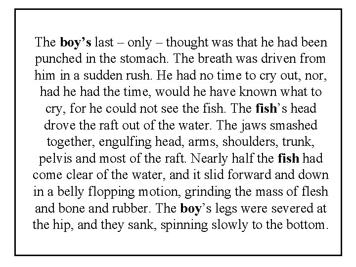 The boy’s last – only – thought was that he had been punched in
