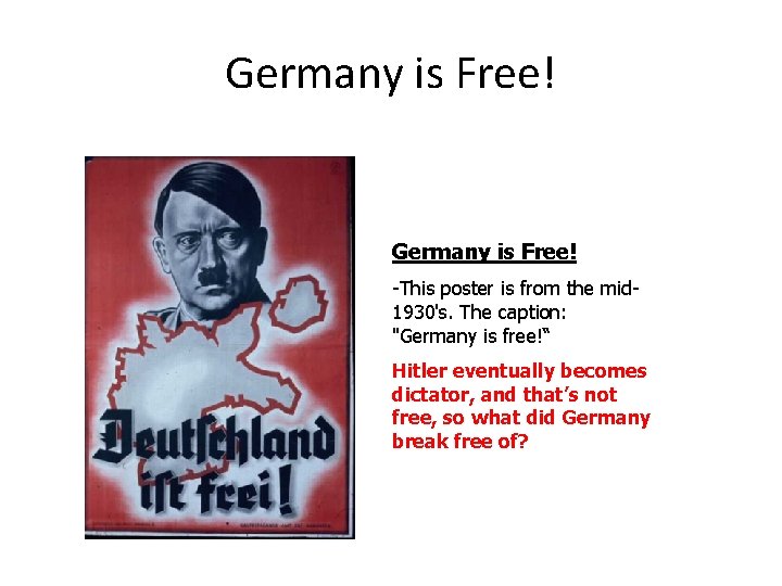 Germany is Free! -This poster is from the mid 1930's. The caption: "Germany is