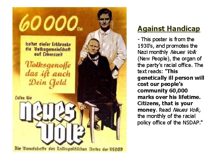 Against Handicap - This poster is from the 1930's, and promotes the Nazi monthly