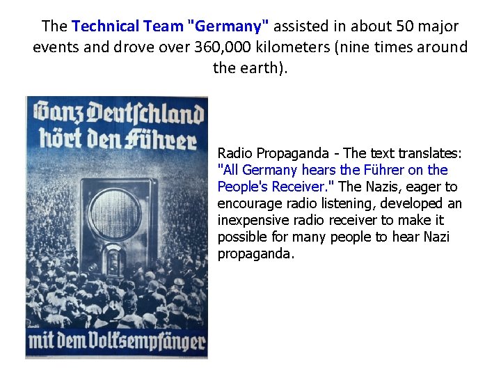 The Technical Team "Germany" assisted in about 50 major events and drove over 360,