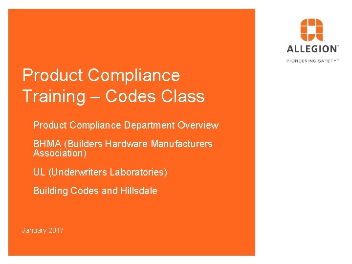 Product Compliance Training – Codes Class Product Compliance Department Overview BHMA (Builders Hardware Manufacturers