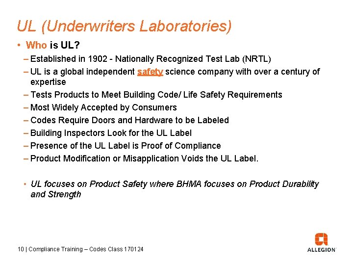 UL (Underwriters Laboratories) • Who is UL? – Established in 1902 - Nationally Recognized