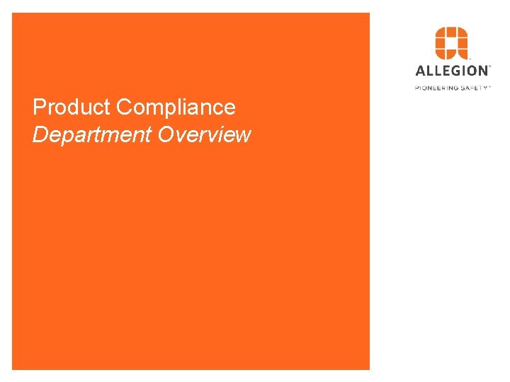 Product Compliance Department Overview Product Compliance Department Overview