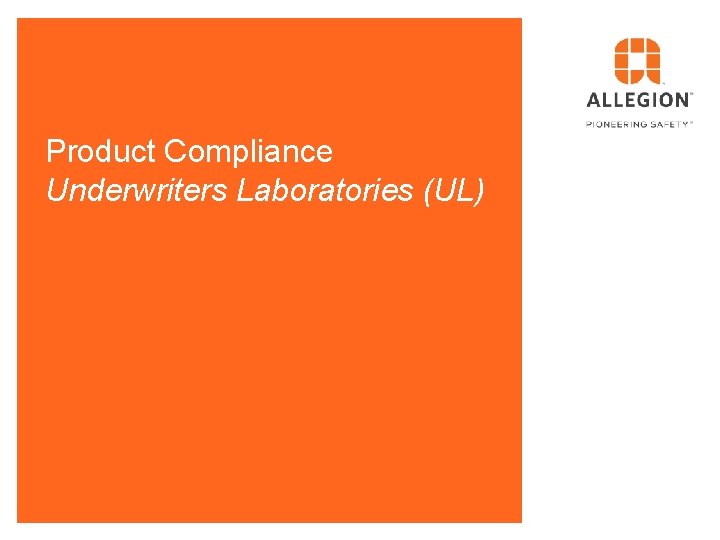 Product Compliance Underwriters Laboratories (UL) 