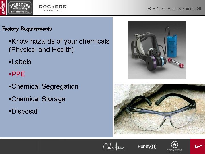 ESH / RSL Factory Summit 08 Factory Requirements • Know hazards of your chemicals