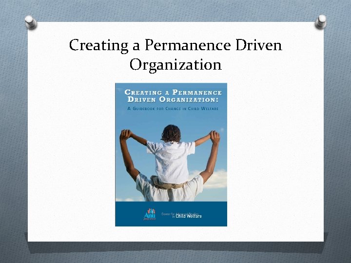 Creating a Permanence Driven Organization 