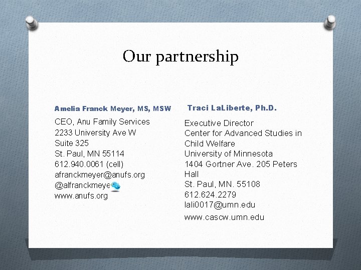 Our partnership Amelia Franck Meyer, MSW CEO, Anu Family Services 2233 University Ave W