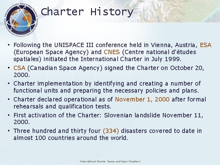 Charter History • Following the UNISPACE III conference held in Vienna, Austria, ESA (European