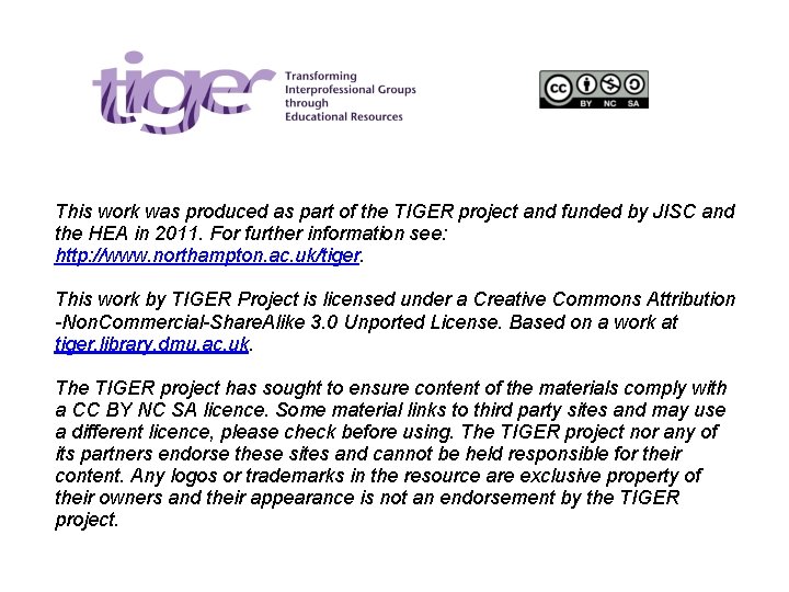 This work was produced as part of the TIGER project and funded by JISC
