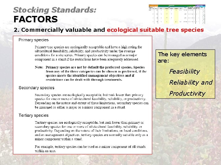 Stocking Standards: FACTORS 2. Commercially valuable and ecological suitable tree species The key elements