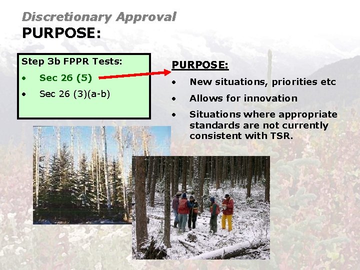 Discretionary Approval PURPOSE: Step 3 b FPPR Tests: PURPOSE: • Sec 26 (5) •