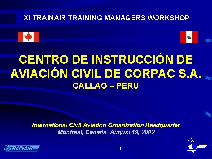 XI TRAINAIR TRAINING MANAGERS WORKSHOP CENTRO DE INSTRUCCIÓN DE AVIACIÓN CIVIL DE CORPAC S.