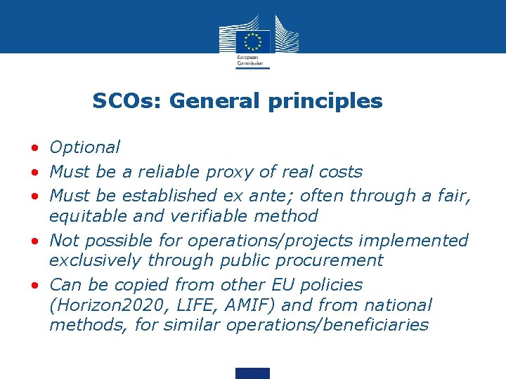 SCOs: General principles • Optional • Must be a reliable proxy of real costs