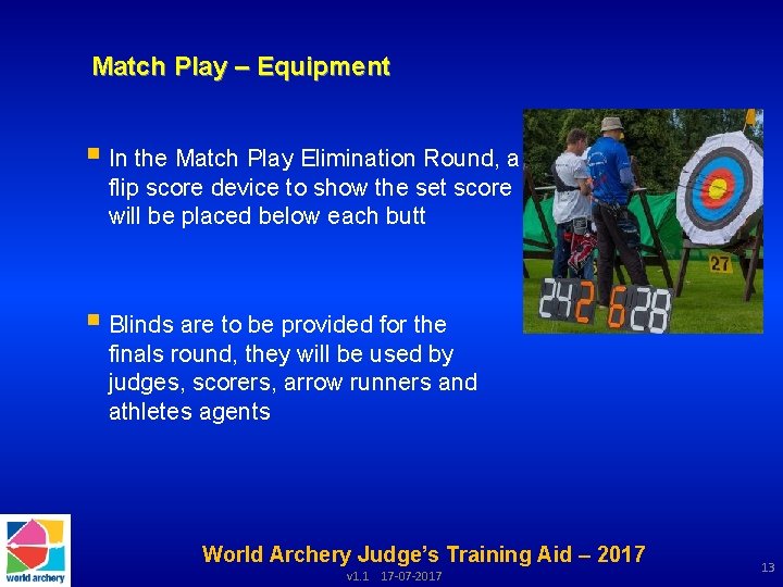 Match Play – Equipment § In the Match Play Elimination Round, a flip score