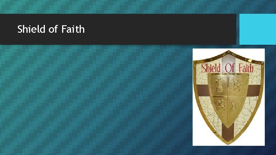 Shield of Faith Shield of Faith