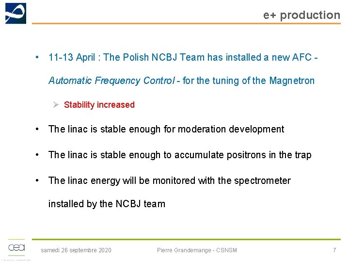 e+ production • 11 -13 April : The Polish NCBJ Team has installed a