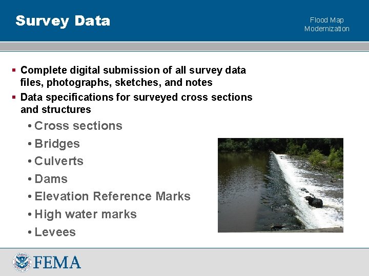 Survey Data § Complete digital submission of all survey data files, photographs, sketches, and