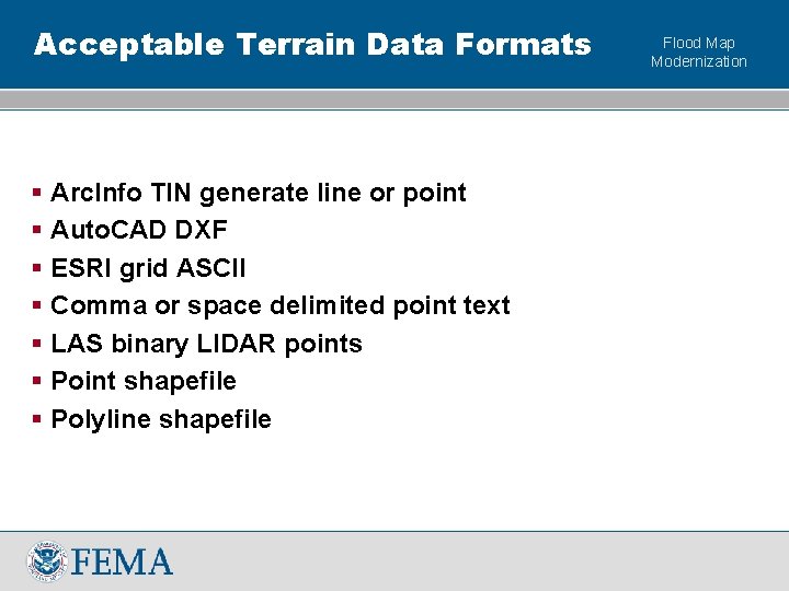 Acceptable Terrain Data Formats § Arc. Info TIN generate line or point § Auto.