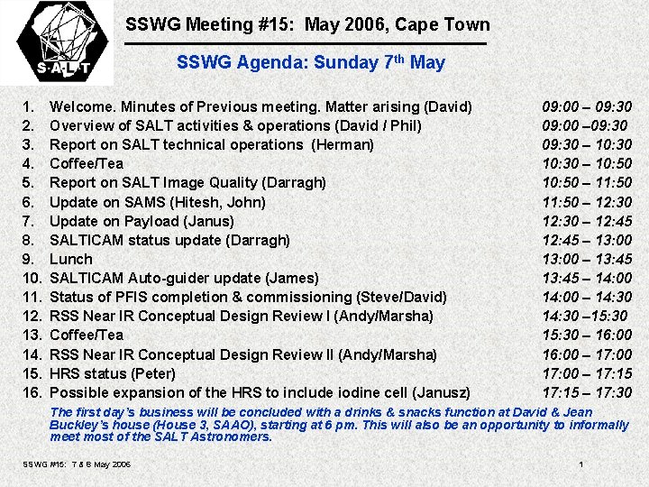 SSWG Meeting #15: May 2006, Cape Town SSWG Agenda: Sunday 7 th May 1.