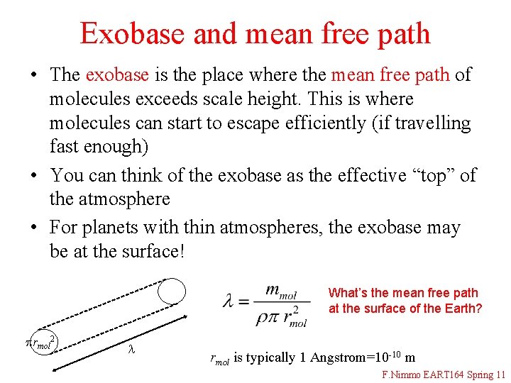 Exobase and mean free path • The exobase is the place where the mean