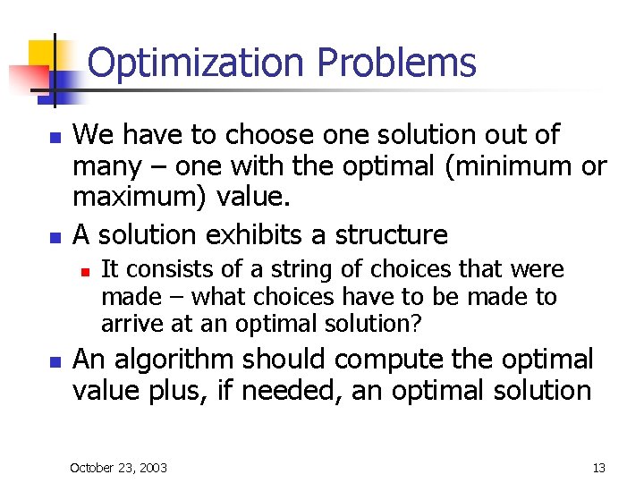 Optimization Problems n n We have to choose one solution out of many – Optimization Problems n n We have to choose one solution out of many –