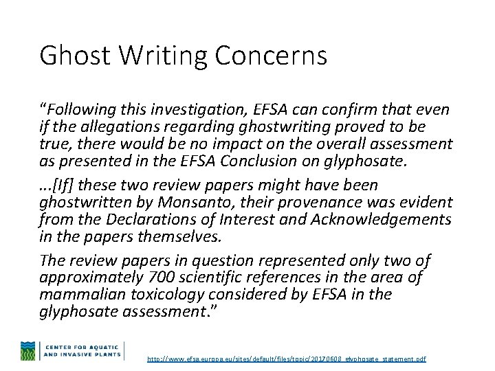 Ghost Writing Concerns “Following this investigation, EFSA can confirm that even if the allegations