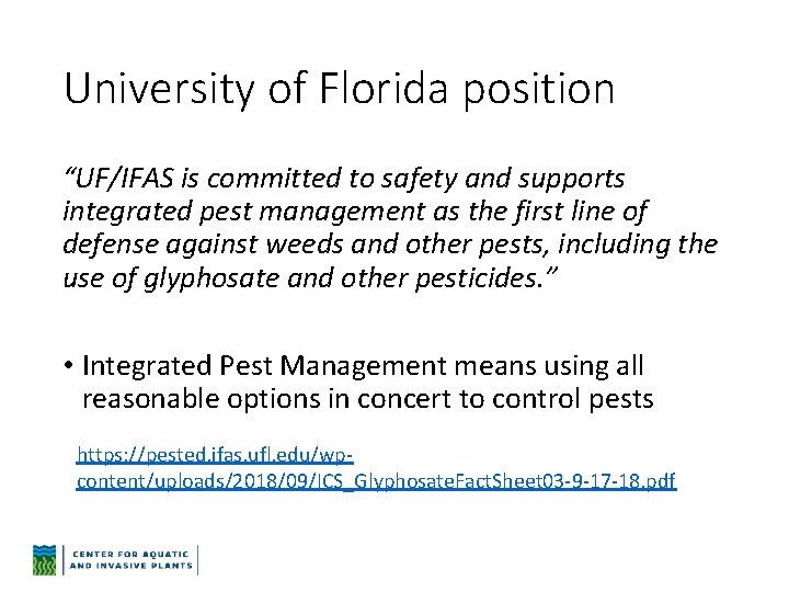 University of Florida position “UF/IFAS is committed to safety and supports integrated pest management