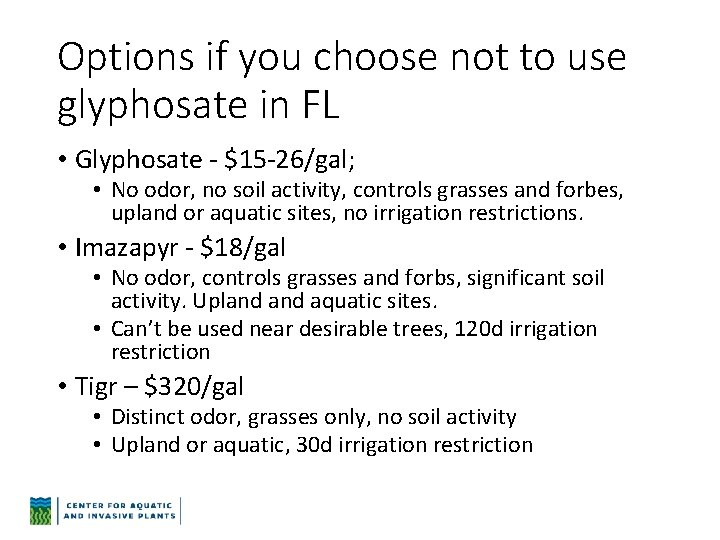 Options if you choose not to use glyphosate in FL • Glyphosate - $15
