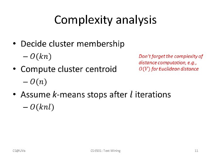 Complexity analysis • CS@UVa CS 6501: Text Mining 11 