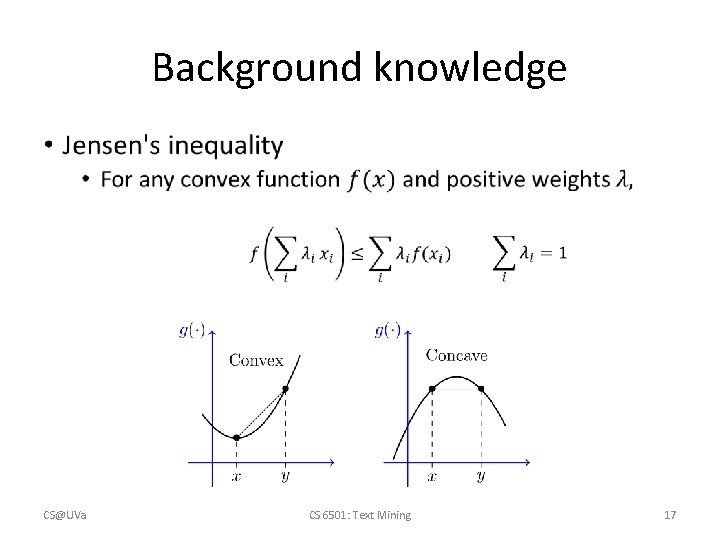 Background knowledge • CS@UVa CS 6501: Text Mining 17 