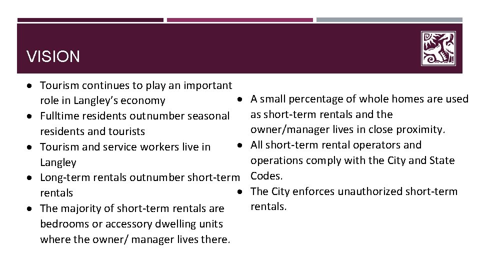 VISION Tourism continues to play an important role in Langley’s economy Fulltime residents outnumber