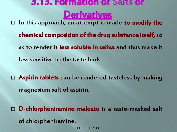 � 3. 13. Formation of Salts or Derivatives In this approach, an attempt is