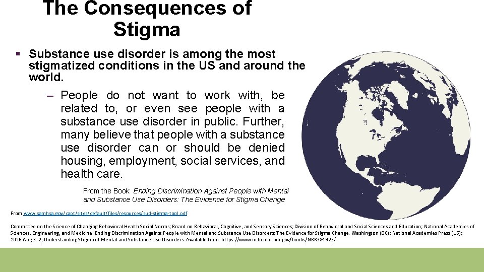 The Consequences of Stigma § Substance use disorder is among the most stigmatized conditions